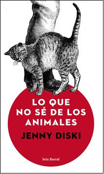 Seix Barral publica \'Lo que no sé de los animales\' de Jenny Diski 