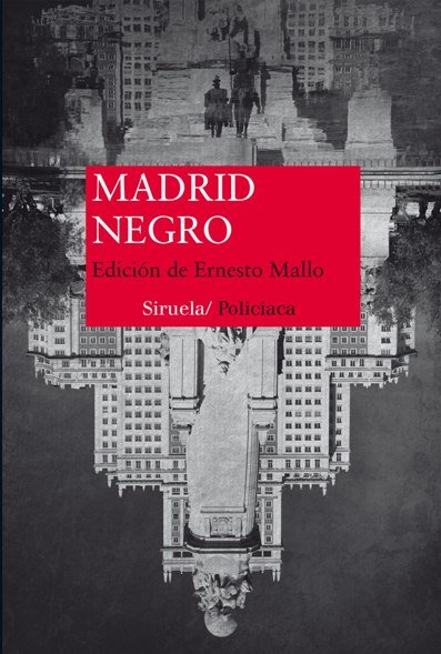 Se presenta en la Feria de Editoriales y Librerías de Madrid la antología de relatos \'Madrid Negro\'