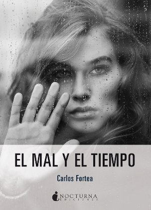 Carlos Fortea publica su segunda novela policiaca en Nocturna Ediciones, \'El mal y el tiempo\'
