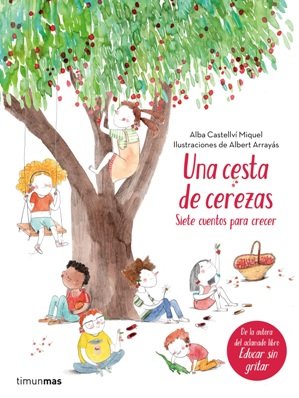 Timunmas publica \'Una cesta de cerezas\', de Alba Castellví