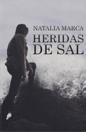 Natalia Marca, \'Heridas de sal\': el rugir de las olas
