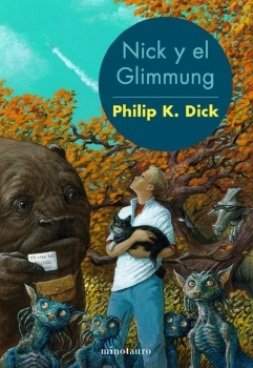 \'Nick y el Glimmung\', la única novela juvenil de Philip K. Dick, inédita en castellano hasta ahora