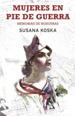 Susana Koska publica \'Mujeres en pie de guerra\'