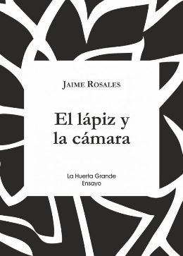 Jaime Rosales publica su ensayo \'El lápiz y la cámara\'