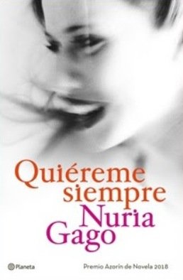La actriz y escritora Nuria Gago presenta \'Quiéreme siempre\', Premio Azorín de Novela 2018