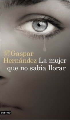 Gaspar Hernández publica su nueva novela \'La mujer que no sabía llorar\'