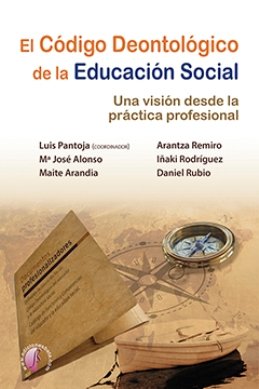Ya a la venta el libro \'El Código Deontológico de la Educación Social. Una visión desde la práctica profesional\'