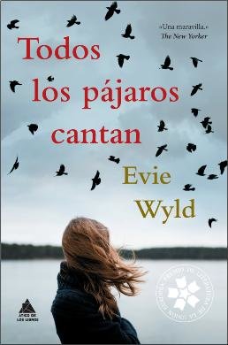 \'Todos los pájaros cantan\', de Evie Wyld, una estremecedora historia donde los fantasmas del pasado se niegan a permanecer ocultos