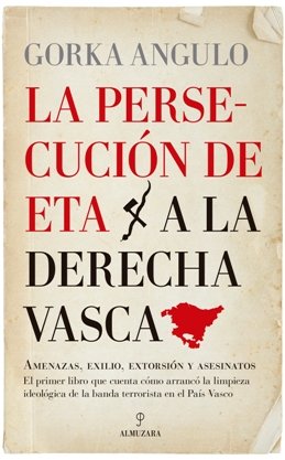 \'La persecución de ETA a la derecha vasca\', un libro que aclarara cómo se inició el intento de ETA por exterminar a la derecha vasca