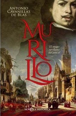 Antonio Cavanillas de Blas publica \'Murillo\', una novela intimista sobre el genial pintor en el IV centenario de su nacimiento