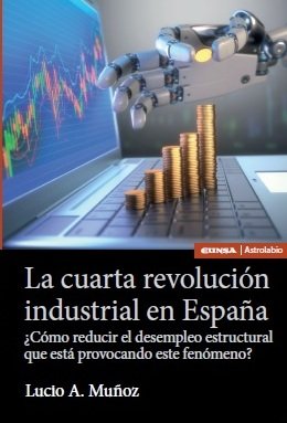 “La cuarta revolución industrial en España”, de Lucio A. Muñoz