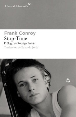 Se publica \'Stop-Time\', de Frank Conroy, el clásico de 1967 que inauguró una nueva era de la autobiografía norteamericana 
