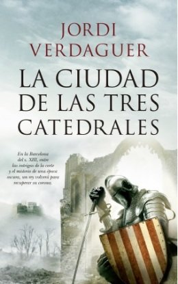 \'La ciudad de las tres catedrales\', de Jordi Verdaguer, novela que narra la ascensión al trono de Jaime el Conquistador