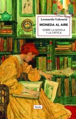Leonardo Valencia, \'Moneda al aire\': temporalidad y ruptura sobre la novela, los críticos y sus discapacidades