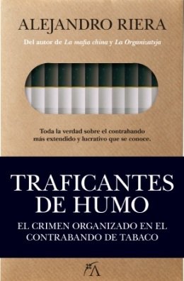 El libro de investigación \'Traficantes de humo\' desvela todos los entresijos del contrabando del tabaco en el mundo