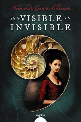 'De lo visible y lo invisible', de Fernando García Calderón