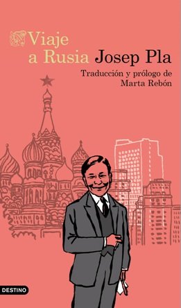  Se recupera un libro inédito en castellano de Josep Pla: \'Viaje a Rusia\'