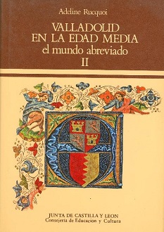 'Valladolid en la Edad Media. El mundo abreviado (II)'