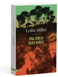 AdN publica 'Una Biblia para niños' de Lydia Millet