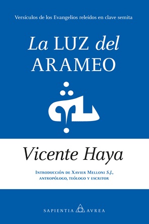 "La Luz del arameo": Un proyecto editorial que redescubre los mensajes de Jesús en su idioma original