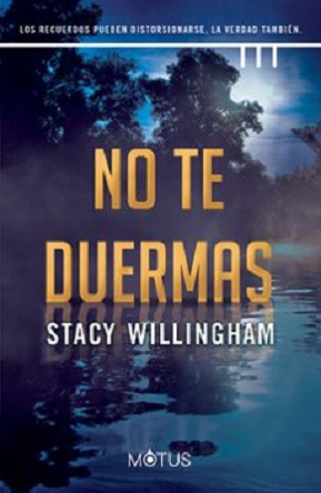 "No te duermas", la nueva novela de Stacy Willingham la consolida como la auténtica revelación del thriller femenino