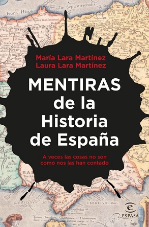 "Mentiras de la historia de España", de María Lara Martínez y Laura Lara Martínez