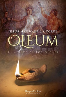 “Oleum. El aceite de los dioses”, de Jesús Maeso de la Torre
