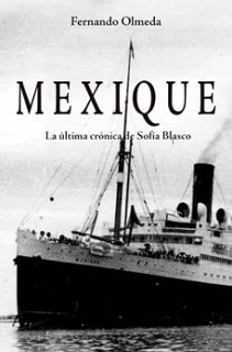 MEXIQUE. La última crónica de Sofía Blasco