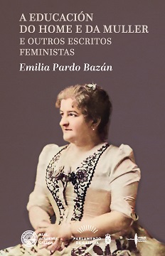Unha edición en galego de sete textos de Pardo Bazán descobre unha “radical feminista” adiantada ao seu tempo