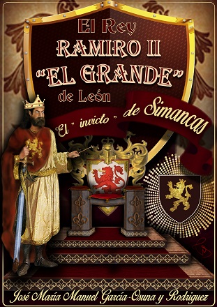 El rey Ramiro II 'El Grande” de León. El 'invicto' de Simancas