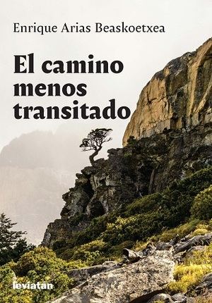 “El camino menos transitado”, de Enrique Arias Beaskoetxea