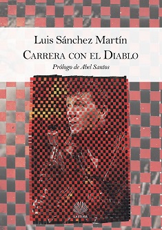 “Carrera con el diablo”: el debut en la poesía de Luis Sánchez Martín
