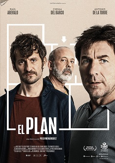 Reseña de la película “El plan”, dirigida por Polo Menárguez y protagonizada por Antonio de la Torre, Raúl Arévalo y Chema del Barco