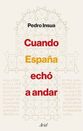 "Cuando España echó a andar", de Pedro Insua