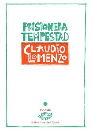 “Prisionera tempestad”, de Claudio LoMenzo