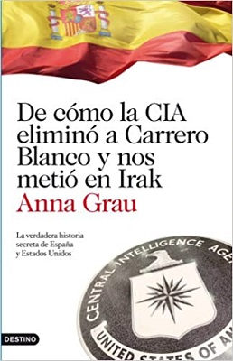 De cómo la CIA eliminó a Carrero y nos metió en Irak