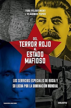 "Del terror rojo al estado mafioso", de Yuri Felshtinsky y Vladimir Popov