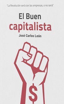 “El Buen Capitalista”, el libro que desmonta los falsos mitos del libre mercado