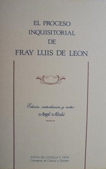 El proceso inquisitorial de Fray Luis de León
