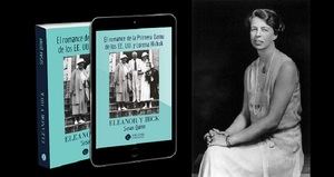 Eleanor Roosevelt y su intenso romance con la periodista Lorena Hickok