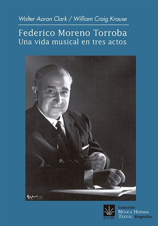Federico Moreno Torroba. Una vida musical en tres actos