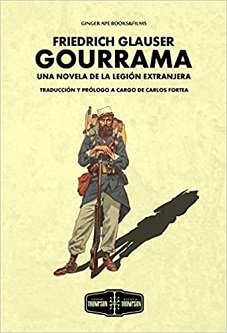 "Gourrama. Una novela de la Legión Extranjera", un viaje a las “las profundidades de la humanidad” de la mano del escritor suizo Friedrich Glauser