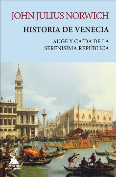 Descubre la fascinante historia de Venecia de la mano de John Julius Norwich