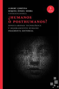 La editorial Fragmenta reedita "¿Humanos o posthumanos?" y "El cerebro espiritual"