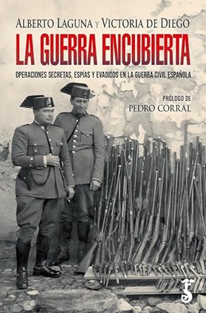 "La guerra encubierta", de Alberto Laguna y Victoria de Diego