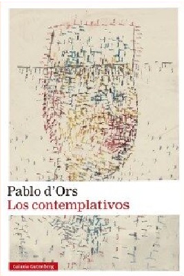 Tras el éxito de Biografía de la luz, Pablo d’Ors llega de nuevo a las librerías con “Los contemplativos”, un manual de espiritualidad cotidiana en siete narraciones