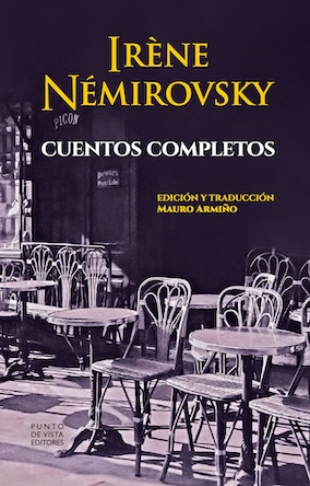 Los cuentos completos de Irène Némirovsky por primera vez en castellano