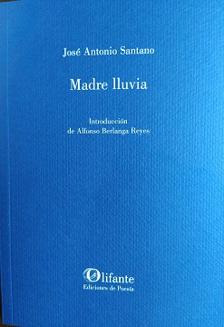 MADRE LLUVIA, de José Antonio Santano