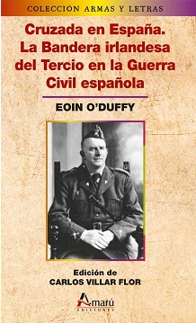 Cruzada en España. La Bandera irlandesa del Tercio en la Guerra Civil española