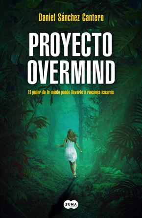 Daniel Sánchez Cantero ambienta el thriller de alta tensión con tintes científicos en la selva de México 